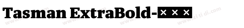 Tasman ExtraBold字体转换